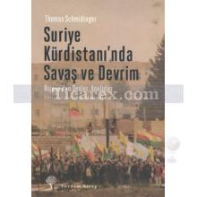 Suriye Kürdistanı'nda Savaş ve Devrim | Thomas Schmidinger
