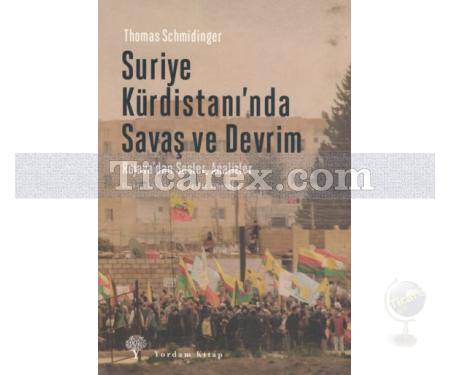 Suriye Kürdistanı'nda Savaş ve Devrim | Thomas Schmidinger - Resim 1