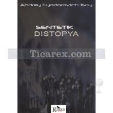 Sentetik Distopya | Andrey Fyodorovich Tsoy