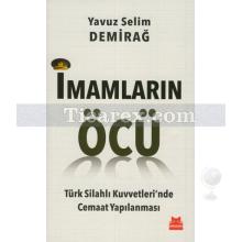 İmamların Öcü | Türk Silahlı Kuvvetleri'nde Cemaat Yapılanması | Yavuz Selim Demirağ