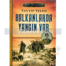 Balkanlarda Yangın Var | Sevda Tutulması 2 | Tayyip Yelen