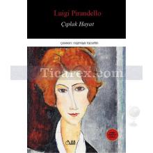 Çıplak Hayat | Luigi Pirandello
