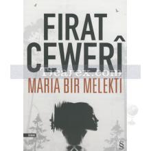 Maria Bir Melekti | Fırat Ceweri