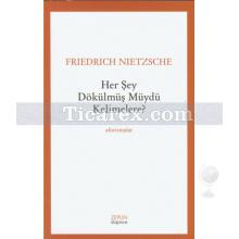 her_sey_dokulmus_muydu_kelimelere