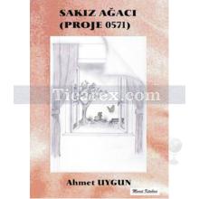 Sakız Ağacı | Proje 0571 | Ahmet Uygun