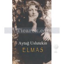 Elmas | Aytuğ Uslutekin