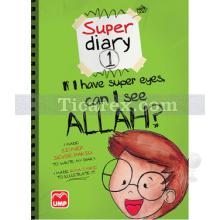 Super Diary 1 - If I Have Super Eyes Can I See Allah? | Zeynep Sevde Paksu