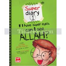 Super Diary 1 - If I Have Super Eyes Can I See Allah? | Zeynep Sevde Paksu