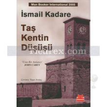 Taş Kentin Düşüşü | İsmail Kadare