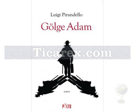 Gölge Adam | Luigi Pirandello - Resim 1
