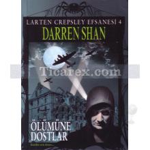 Larten Crepsley Efsanesi 4 | Ölümüne Dostlar | Darren Shan