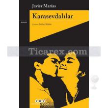 Karasevdalılar | Javier Marias