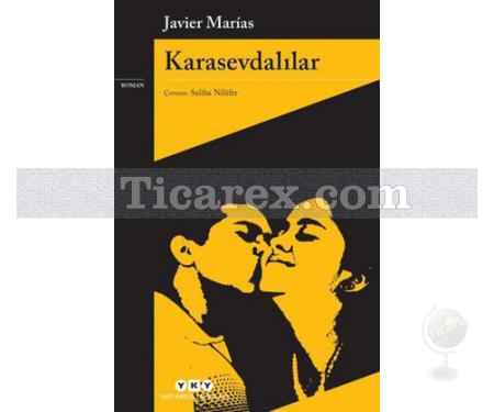 Karasevdalılar | Javier Marias - Resim 1