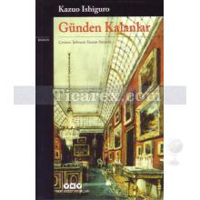 Günden Kalanlar | Kazuo Ishiguro