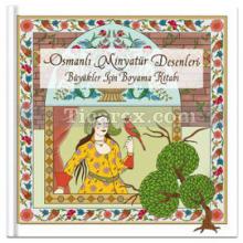 Osmanlı Minyatür Desenleri Büyükler İçin Boyama Kitabı | Fatos Ayvaz