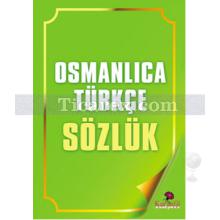 Osmanlıca Türkçe Sözlük | Kolektif
