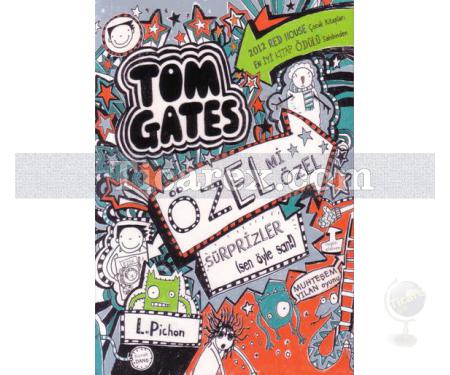 Tom Gates - Özel Mi Özel Sürprizler | Sen Söyle San! | Liz Pichon - Resim 1