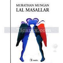 Lal Masalları | Murathan Mungan