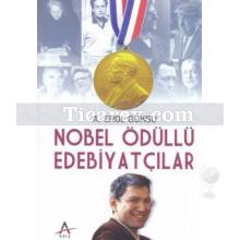 Nobel Ödüllü Edebiyatçılar | A. Erol Göksu