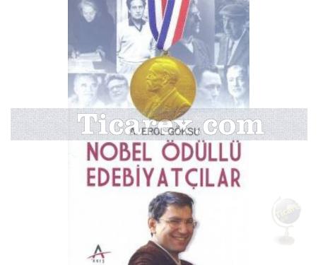 Nobel Ödüllü Edebiyatçılar | A. Erol Göksu - Resim 1