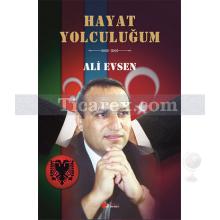 Hayat Yolculuğum | Ali Evsen