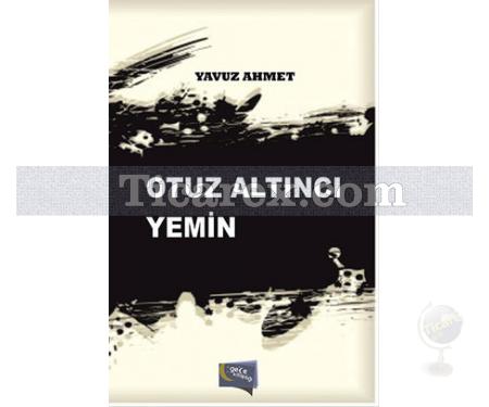 Otuz Altıncı Yemin | Yavuz Ahmet - Resim 1