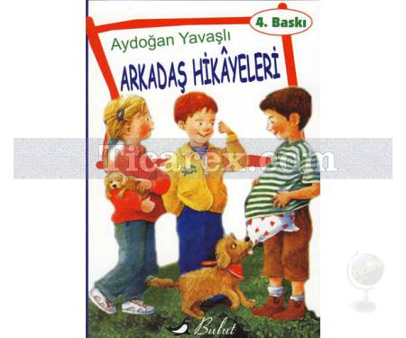 Arkadaş Hikayeleri | Aydoğan Yavaşlı - Resim 1