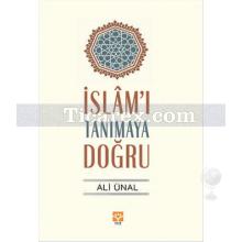 İslamı Tanımaya Doğru | Ali Ünal