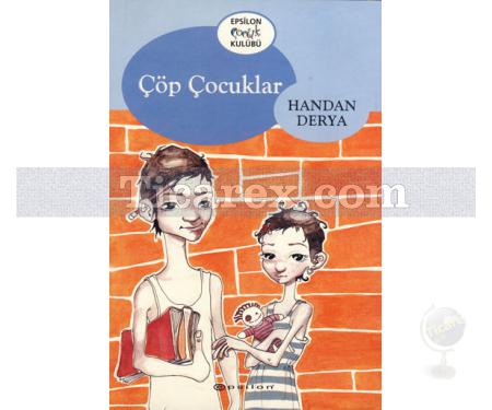 Çöp Çocuklar | Handan Derya - Resim 1