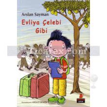 Evliya Çelebi Gibi | Arslan Sayman