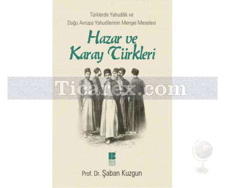Hazar ve Karay Türkleri | Şaban Kuzgun - Resim 1