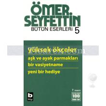 Yüksek Ökçeler | Ömer Seyfettin