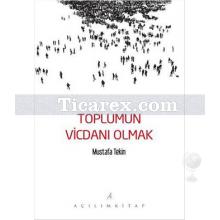 toplumun_vicdani_olmak