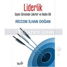 Liderlik | Seçim Sürecinde Liderler ve Beden Dili | Riccon İlhan Doğan