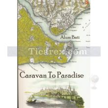 Caravan To Paradise | Alum Bati