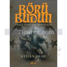 Börü Budun | Atilla Akar