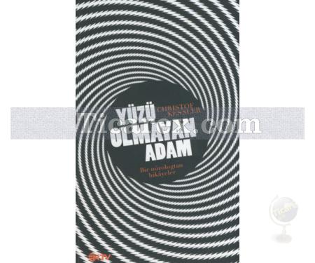 Yüzü Olmayan Adam | Bir Nörologtan Hikayeler | Christof Kessler - Resim 1