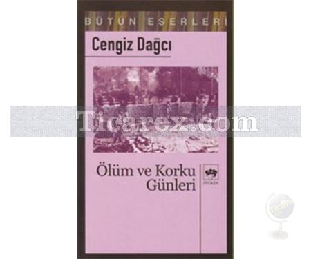 Ölüm ve Korku Günleri | Cengiz Dağcı - Resim 1