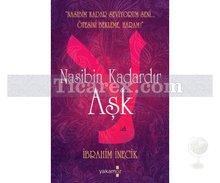 Nasibin Kadardır Aşk | İbrahim İnecik - Resim 1