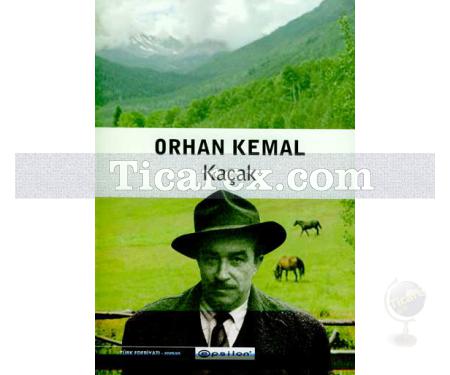 Kaçak | Orhan Kemal - Resim 1