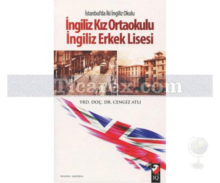 İngiliz Kız Ortaokulu - İngiliz Erkek Lisesi | İstanbul'da İki İngiliz Okulu | Cengiz Atlı - Resim 1