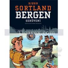 Bergen Serüveni | Bjorn Sortland