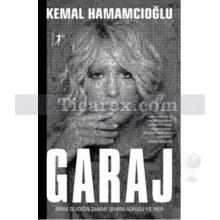 Garaj | Kemal Hamamcıoğlu