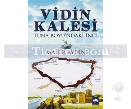 Vidin Kalesi | Mahir Aydın - Resim 1
