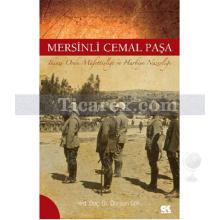 Mersinli Cemal Paşa | İkinci Ordu Müfettişliği ve Harbiye Nazırlığı | Dursun Gök