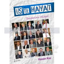 İş'te Hayat | Hasan Koç