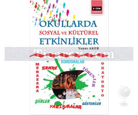 Okullarda Sosyal ve Kültürel Etkinlikler | Yunus Aker - Resim 1