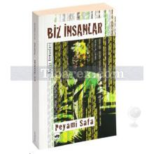 Biz İnsanlar | Peyami Safa