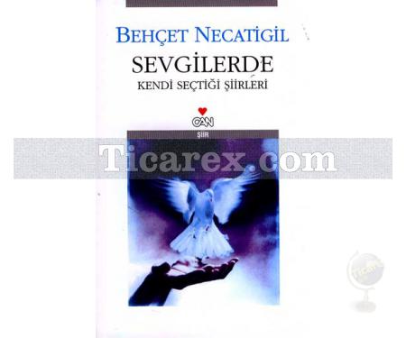 Sevgilerde | Kendi Seçtiği Şiirleri | Behçet Necatigil - Resim 1