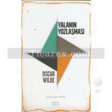 Yalanın Yozlaşması | Oscar Wilde